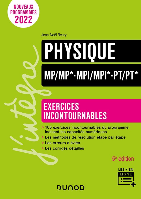 Physique MP/MP*, MPI/MPI*, PT/PT* ; exercices incontournables (5e édition)
