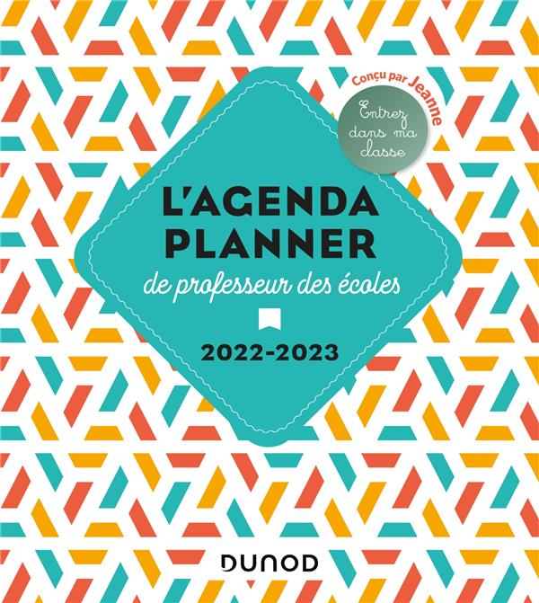 L'agenda planner de professeur des écoles (édition 2022/2023)
