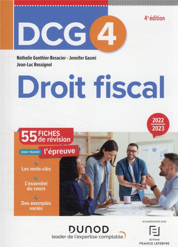 DCG 4 : droit fiscal ; 55 fiches de révision pour réussir l'épreuve (édition 2022/2023)