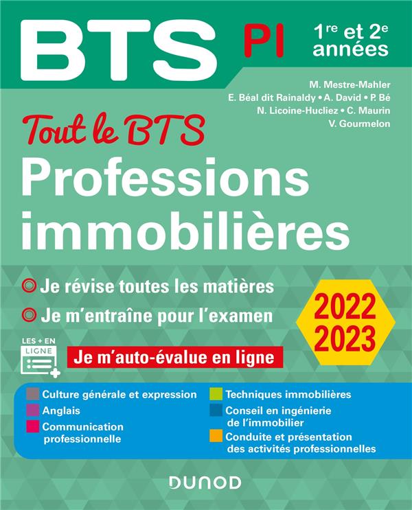 BTS : tout le BTS professions immobilières ; BTS PI, 1re et 2e années (édition 2022/2023)