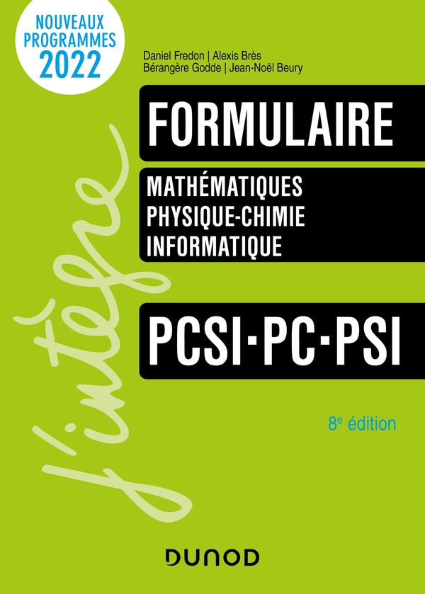 Formulaire ; mathématiques, physique-chimie, informatique ; PCSI-PC-PSI (8e édition)