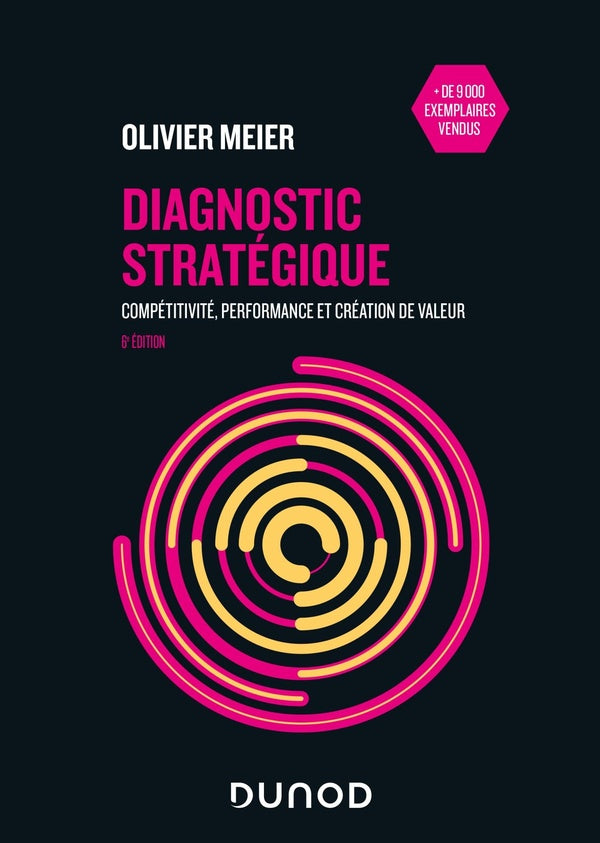 Diagnostic stratégique : compétitivité, performance et création de valeur (6e édition)
