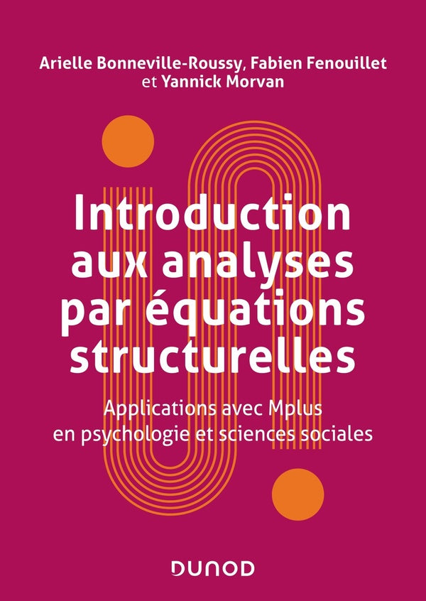 Introduction aux analyses par équations structurelles : applications avec Mplus en psychologie et sciences sociales