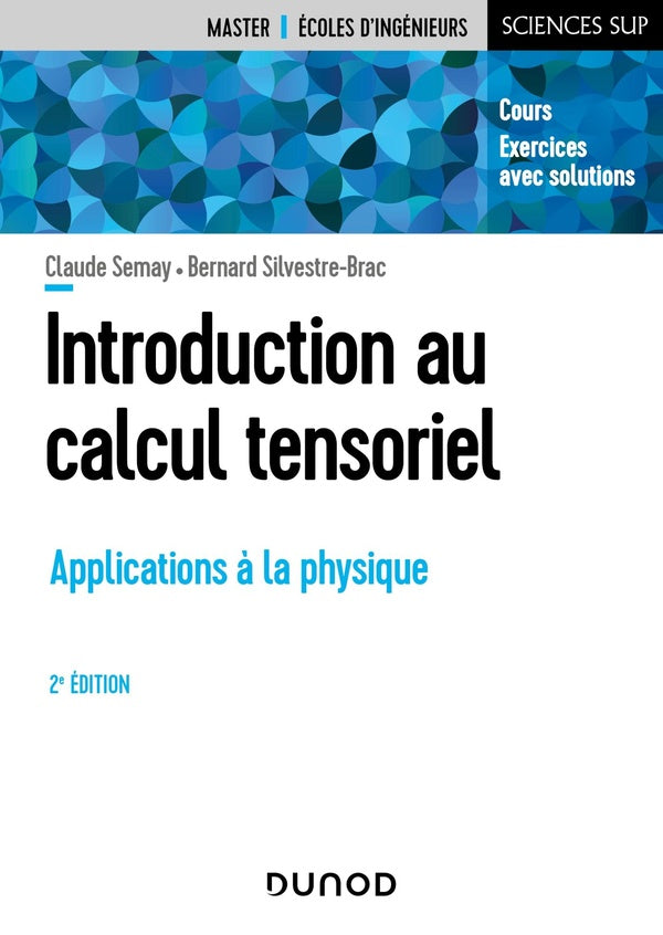 Introduction au calcul tensoriel : applications à la physique (2e édition)
