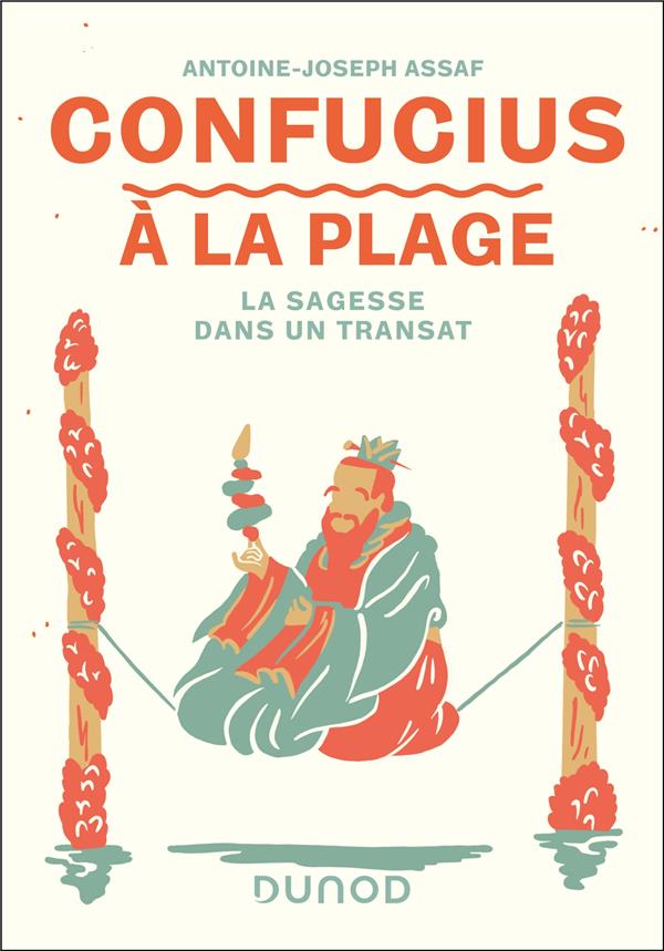 Confucius à la plage : La sagesse dans un transat