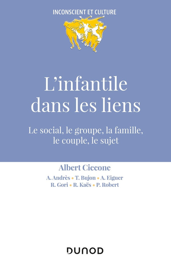 L'infantile dans les liens : le social, le groupe, la famille, le couple