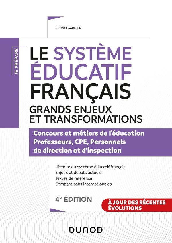 Je prépare : le système éducatif français ; grands enjeux et transformations ; concours et métiers de l'éducation (4e édition)