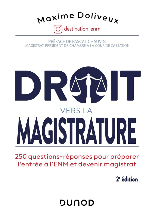 Droit vers la magistrature : 250 questions-réponses pour préparer l'entrée à l'ENM et devenir magistrat (2e édition)