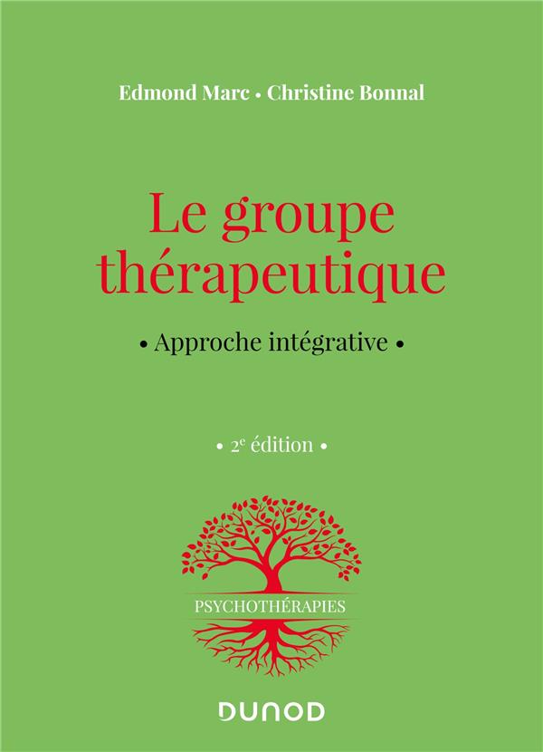 Le groupe thérapeutique : approche intégrative (2e édition)