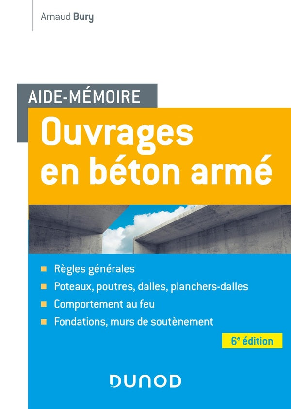 Aide-mémoire : ouvrages en béton armé (6e édition)