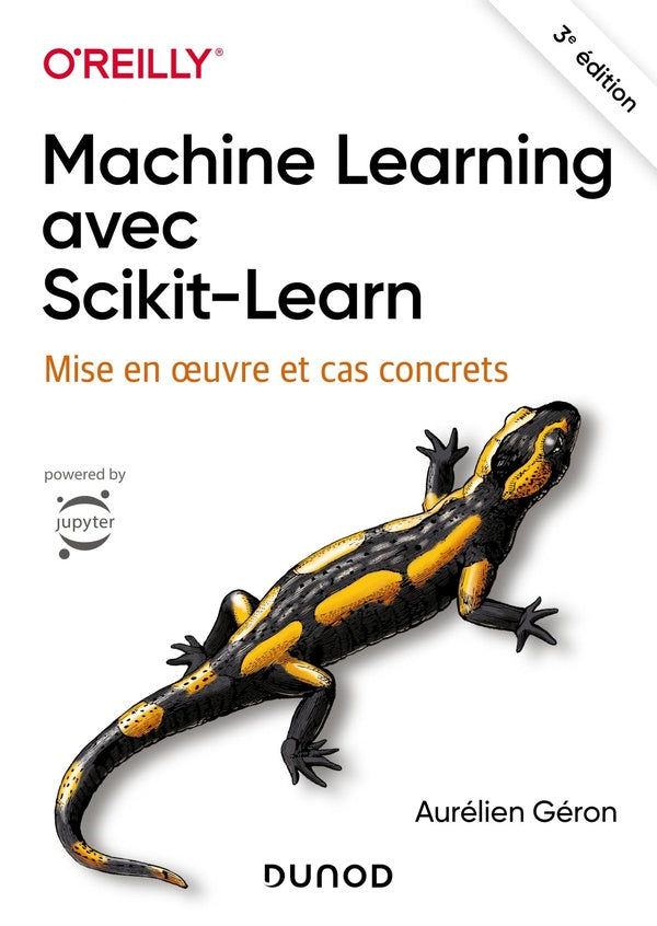 Machine learning avec Scikit-Learn : mise en oeuvre et cas concrets (3e édition)