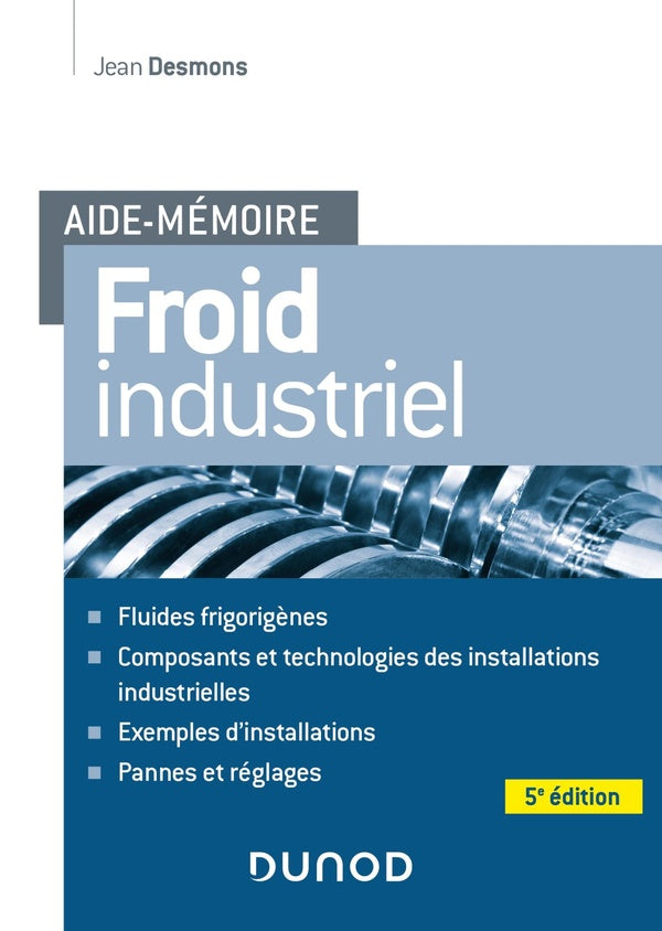 Aide-mémoire : froid industriel (5e édition)