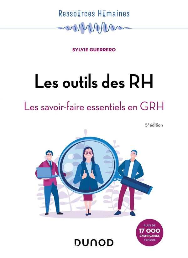 Les outils des RH : les savoir-faire essentiels en GRH (5e édition)