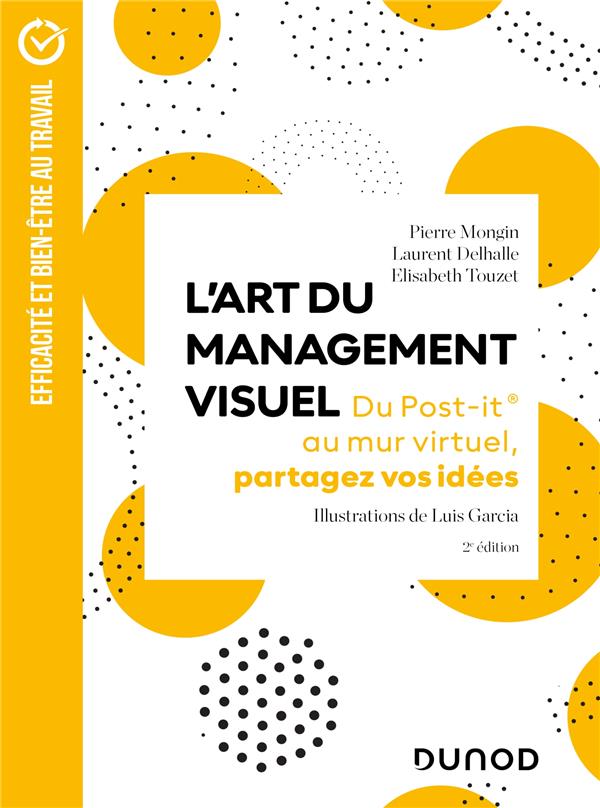 L'art du management visuel : du Post-it au mur virtuel, partagez vos idées (2e édition)