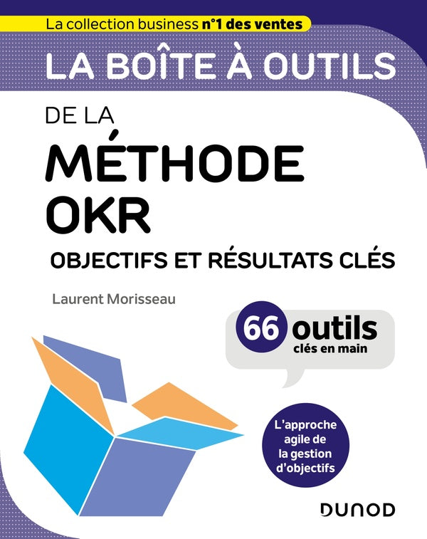 La boîte à outils : de la méthode OKR : objectifs et résultats clés