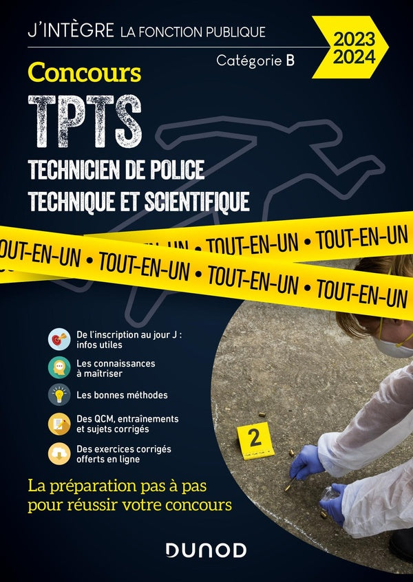 Concours TPTS, technicien police technique et scientifique ; tout-en-un (édition 2023/2024)