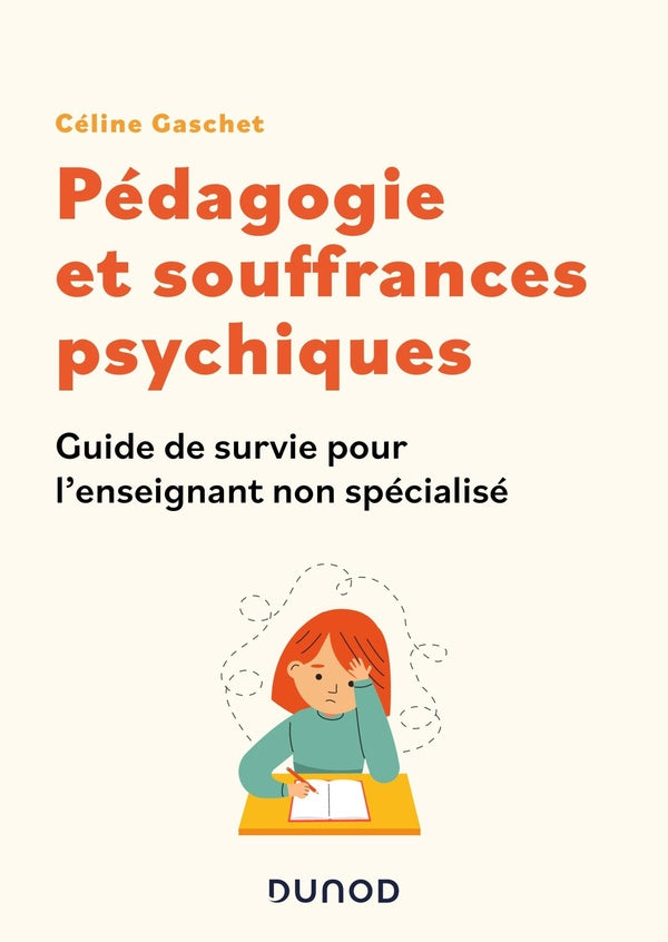 Pédagogie et souffrances psychiques : guide de survie pour l'enseignant non spécialisé