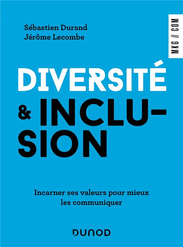 Diversité et inclusion : incarner ses valeurs pour mieux les communiquer