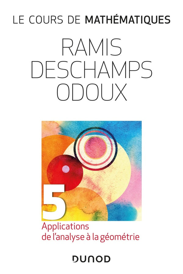 Le cours de mathématiques Tome 5 : applications de l'analyse à la géometrie (2e édition)