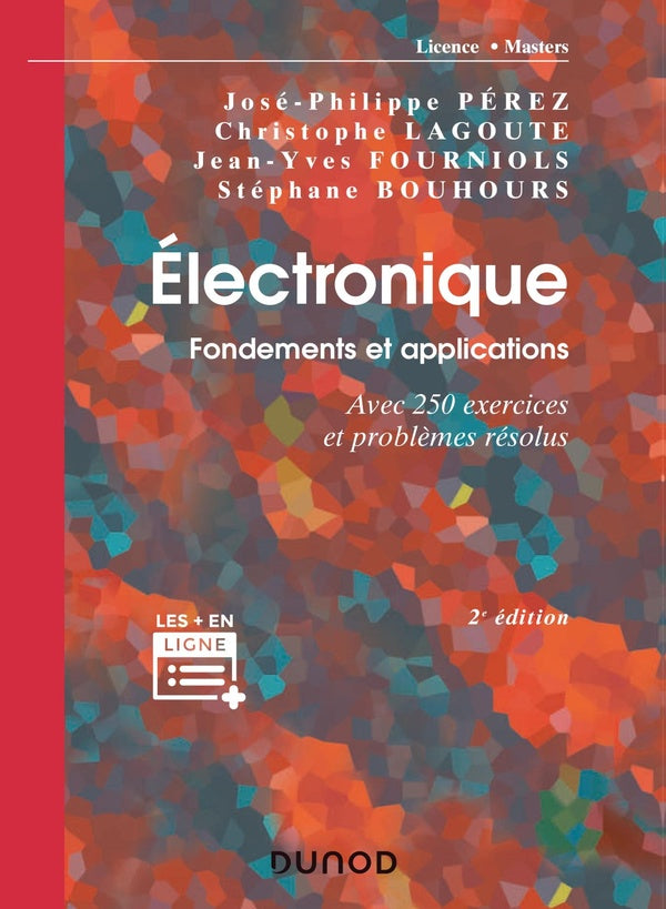 électronique : fondements et applications ; avec 250 exercices et problèmes résolus (2e édition)