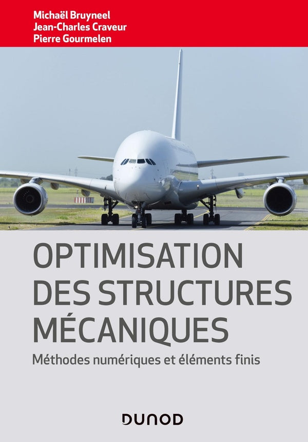 Optimisation des structures mécaniques : méthodes numériques et éléments finis