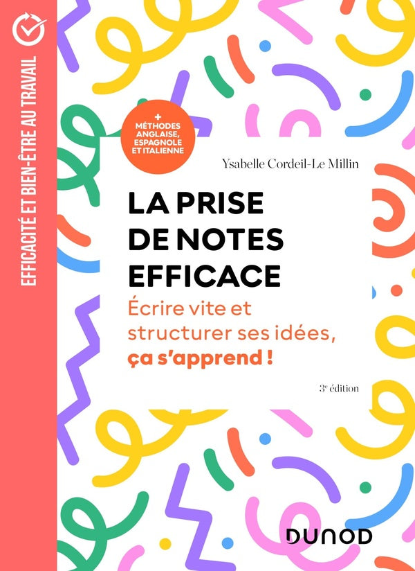 La prise de notes efficace : écrire vite et structurer ses idées, cela s'apprend ! (3e édition)