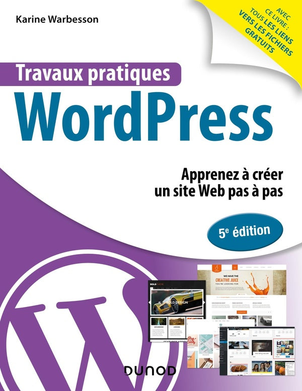 Travaux pratiques : WordPress : apprenez à créer un site web pas à pas (5e édition)