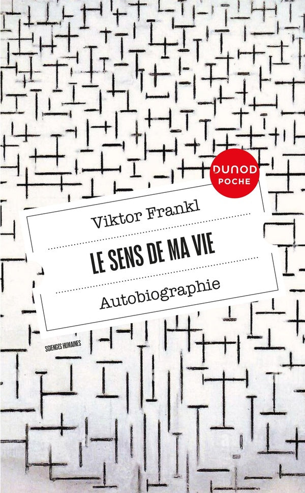 Le sens de ma vie : autobiographie
