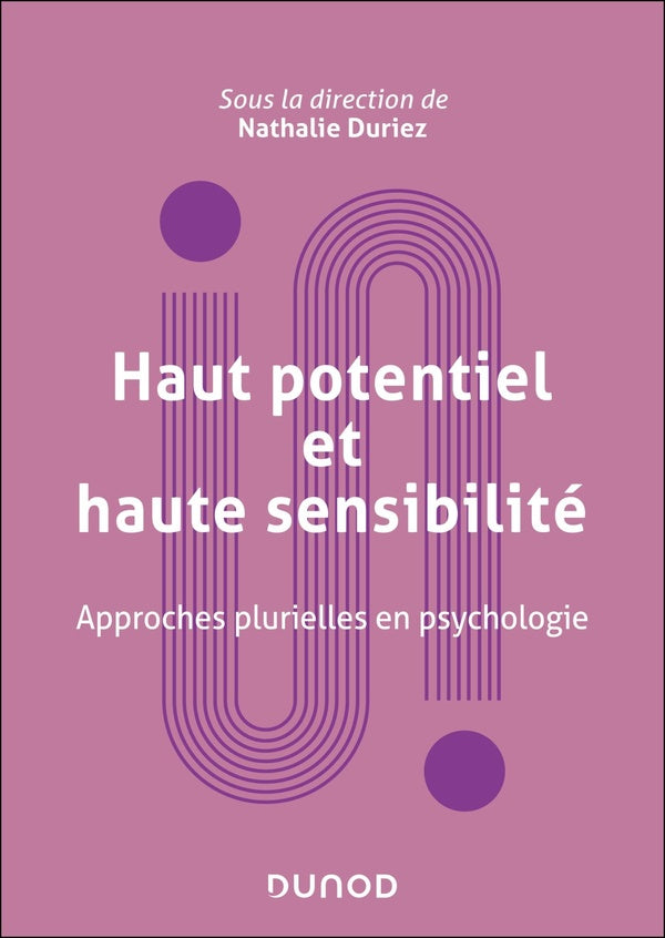 Haut potentiel et haute sensibilité : Approches plurielles en psychologie