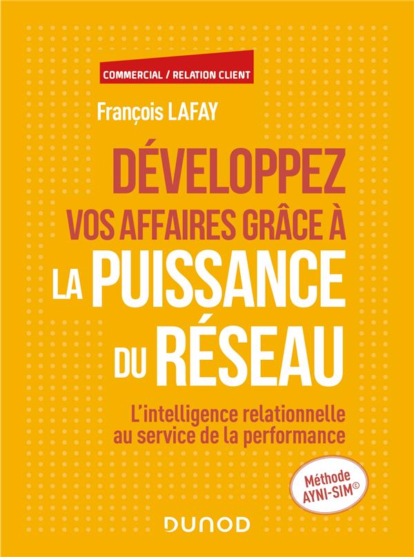 Développez vos affaires grâce à la puissance du réseau : L'intelligence relationnelle au service de la performance