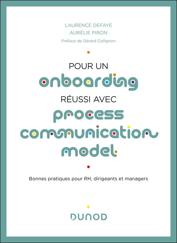 Pour un onboarding réussi avec Process Communication Model : Bonnes pratiques pour RH, dirigeants et managers