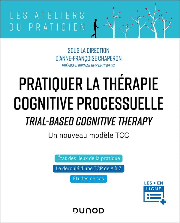 Pratiquer la thérapie cognitive processuelle : Trial-Based Cognitive Therapy ; Un nouveau modèle TCC