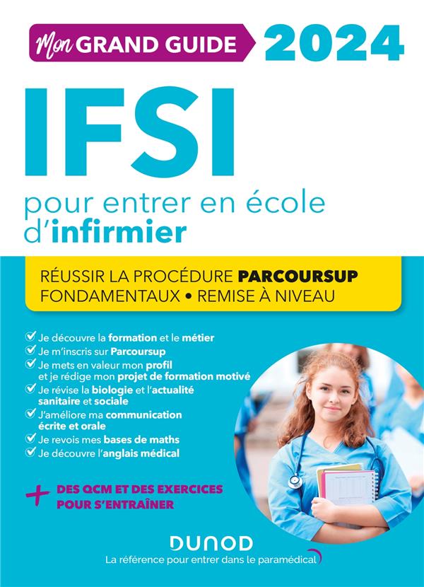 Je prépare : mon grand guide IFSI pour entrer en école d'infirmier ; réussir la procédure parcoursup + fondamentaux + remise à niveau (édition 2024)