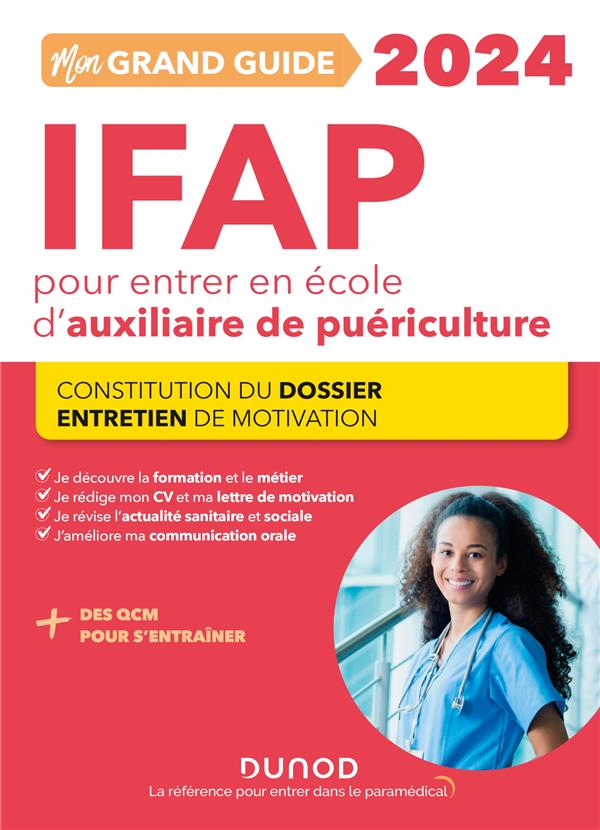 Je prépare : mon grand guide IFAP pour entrer en école d'auxiliaire de puériculture ; constitution du dossier, entretien de motivation