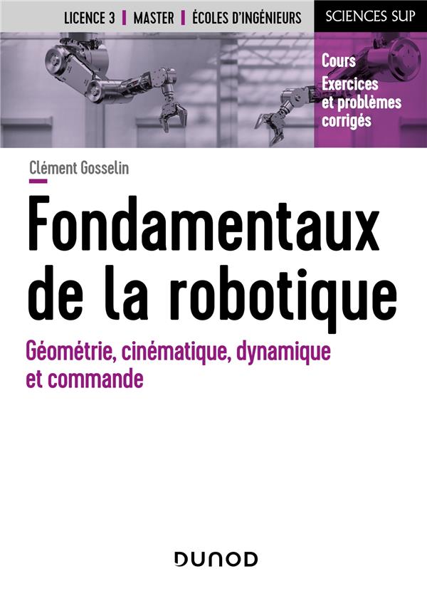 Fondamentaux de la robotique : géométrie, cinématique, dynamique et commande