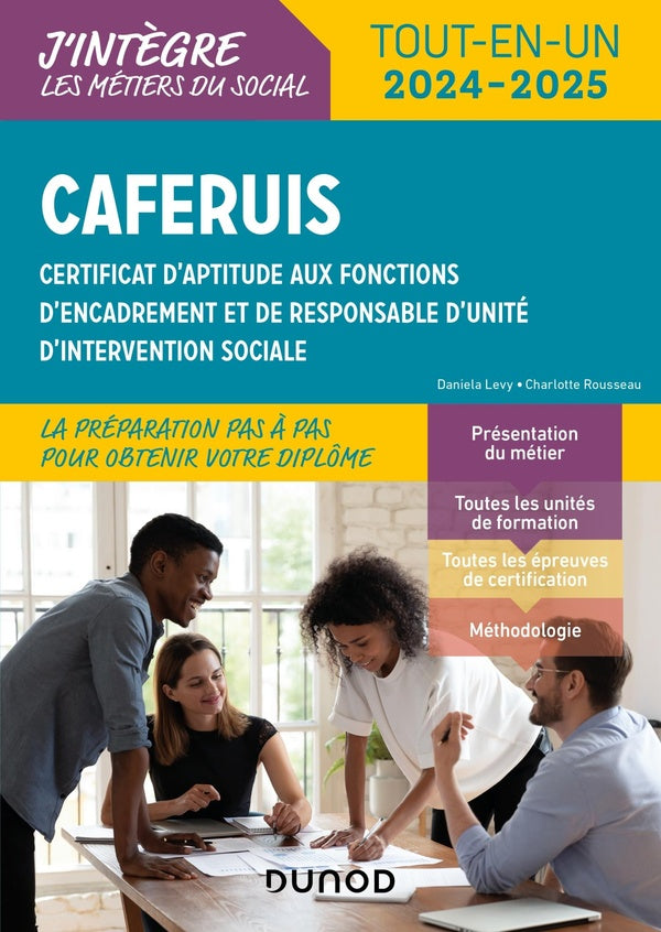 CAFERUIS : certificat d'aptitude aux fonctions d'encadrement et de responsable d'unité d'intervention sociale ; tout-en-un (édition 2024/2025)