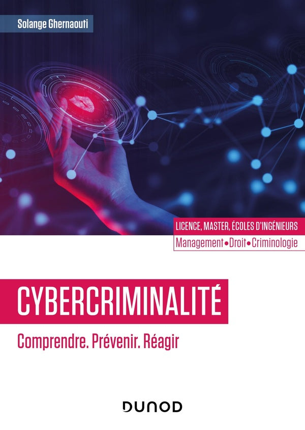 Cybercriminalité : comprendre, prévenir, réagir