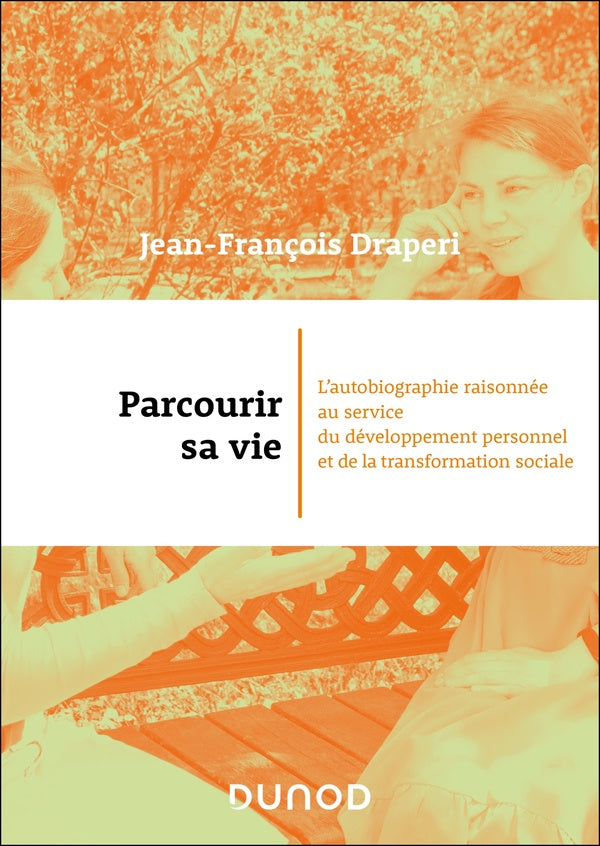 Parcourir sa vie : L'autobiographie raisonnée au service du développement personnel et de la transformation sociale