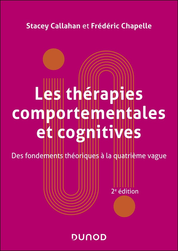 Les thérapies comportementales et cognitives : Fondements théoriques et applications cliniques (2e édition)