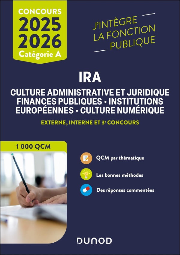 IRA ; Culture administrative et juridique, finances publiques, institutions européennes, culture numérique ; Concours externe, interne et 3e concours ; Catégorie A (édition 2025/2026)