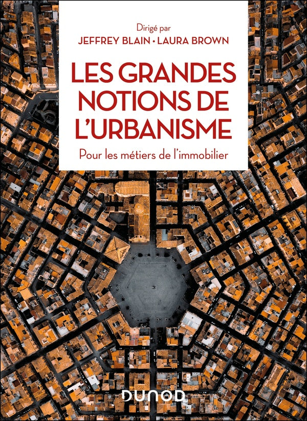 Les grandes notions de l'urbanisme : Pour les métiers de l'immobilier