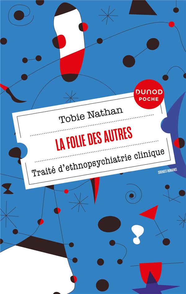 La Folie des autres : Traité d'ethnopsychiatrie clinique (2e édition)