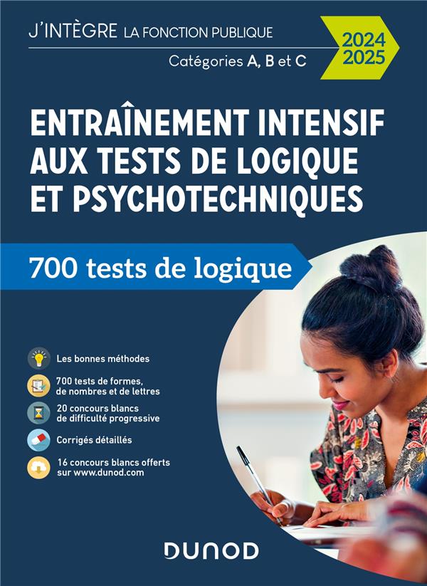 Entraînement intensif aux tests de logique et psychotechniques ; Catégories A, B et C ; 700 tests de logique (édition 2024/2025)