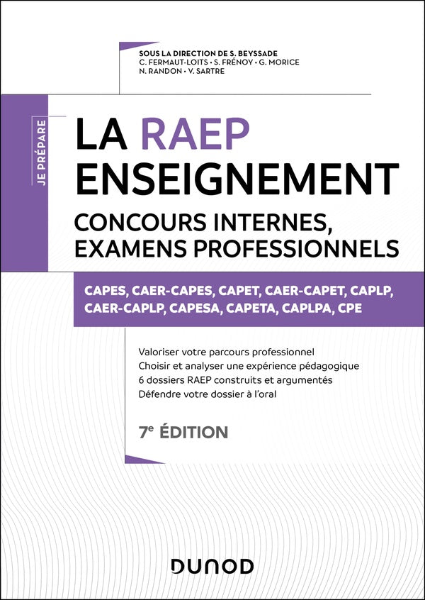 Je prépare : La Raep enseignement ; Concours internes, examens professionnels ; CAPES, CAPET, CAPLP, CAER, PCEA, PLPA, CPE (7e édition)