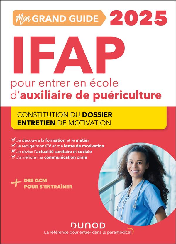 Je prépare : Mon grand guide IFAP pour entrer en école d'auxiliaire de puériculture : Constitution du dossier, Entretien de motivation (édition 2025)