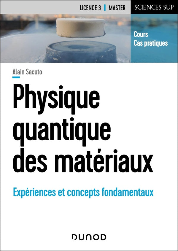Physique quantique des matériaux : Expériences et concepts fondamentaux