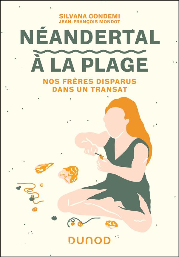 Néandertal à la plage : Nos frères disparus dans un transat