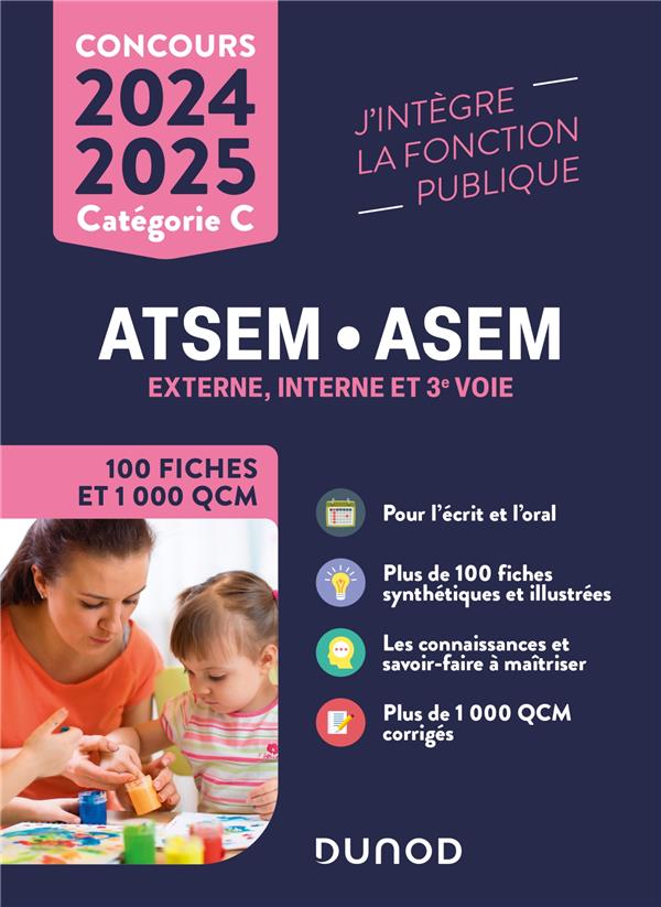 Concours ATSEM/ASEM ; Externe, interne et 3e voie ; Catégorie C ; 100 Fiches et 1 000 QCM (édition 2024/2025)