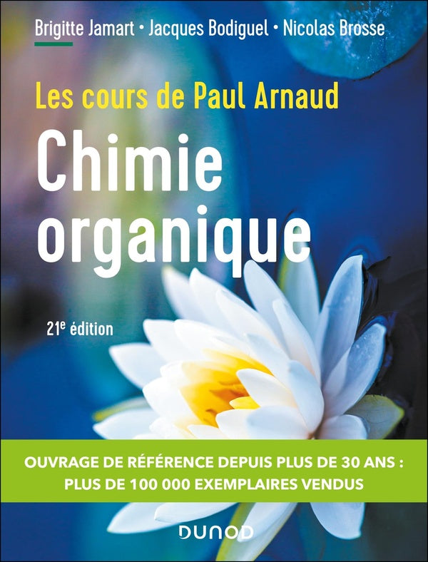 Les cours de Paul Arnaud : Chimie organique (21e édition)