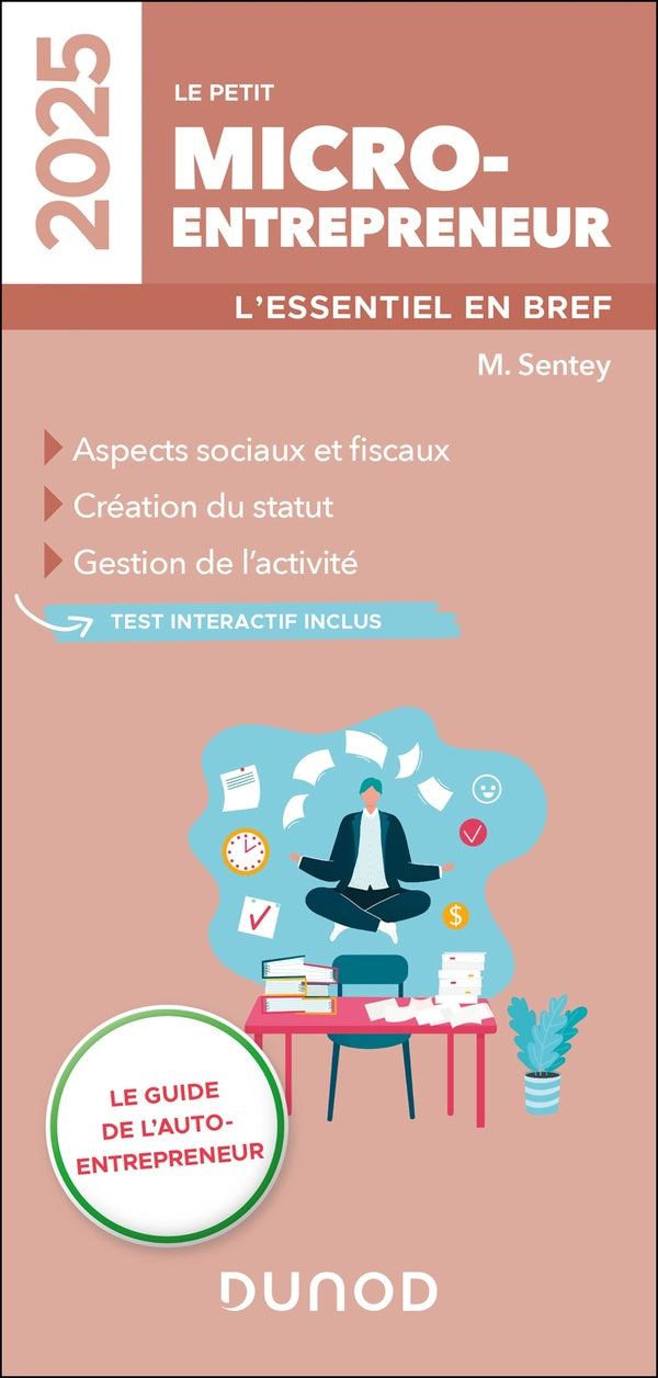 Le petit Micro-entrepreneur : L'essentiel en bref (édition 2025)
